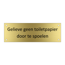 Gelieve geen toiletpapier door te spoelen & Gelieve geen toiletpapier door te spoelen