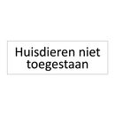 Huisdieren niet toegestaan & Huisdieren niet toegestaan & Huisdieren niet toegestaan