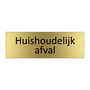 Huishoudelijk afval & Huishoudelijk afval & Huishoudelijk afval