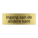 Ingang aan de andere kant & Ingang aan de andere kant & Ingang aan de andere kant