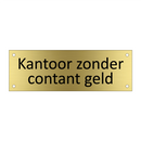 Kantoor zonder contant geld & Kantoor zonder contant geld & Kantoor zonder contant geld