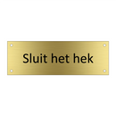 Sluit het hek & Sluit het hek & Sluit het hek