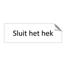 Sluit het hek & Sluit het hek & Sluit het hek