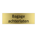 Bagage achterlaten & Bagage achterlaten & Bagage achterlaten & Bagage achterlaten