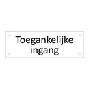 Toegankelijke ingang & Toegankelijke ingang & Toegankelijke ingang