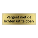 Vergeet niet de lichten uit te doen & Vergeet niet de lichten uit te doen