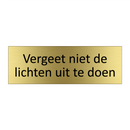 Vergeet niet de lichten uit te doen & Vergeet niet de lichten uit te doen
