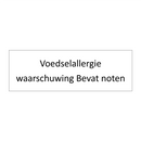 Voedselallergie waarschuwing Bevat noten & Voedselallergie waarschuwing Bevat noten