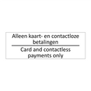 Alleen kaart- en contactloze betalingen /…/ & Alleen kaart- en contactloze betalingen /…/