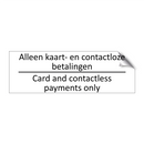 Alleen kaart- en contactloze betalingen /…/ & Alleen kaart- en contactloze betalingen /…/