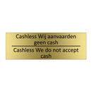 Cashless Wij aanvaarden geen cash /…/ & Cashless Wij aanvaarden geen cash /…/