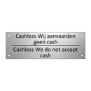 Cashless Wij aanvaarden geen cash /…/ & Cashless Wij aanvaarden geen cash /…/