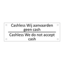 Cashless Wij aanvaarden geen cash /…/ & Cashless Wij aanvaarden geen cash /…/