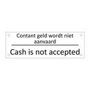 Contant geld wordt niet aanvaard - Cash is not accepted