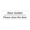 Deur sluiten - Please close the door & Deur sluiten - Please close the door