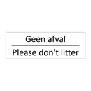 Geen afval - Please don't litter & Geen afval - Please don't litter