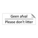 Geen afval - Please don't litter & Geen afval - Please don't litter