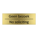 Geen bezoek - No soliciting & Geen bezoek - No soliciting & Geen bezoek - No soliciting