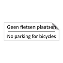 Geen fietsen plaatsen - No parking for bicycles & Geen fietsen plaatsen - No parking for bicycles