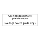 Geen honden behalve geleidehonden - No dogs except guide dogs