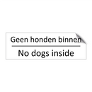 Geen honden binnen - No dogs inside & Geen honden binnen - No dogs inside