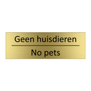 Geen huisdieren - No pets & Geen huisdieren - No pets & Geen huisdieren - No pets