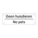 Geen huisdieren - No pets & Geen huisdieren - No pets & Geen huisdieren - No pets