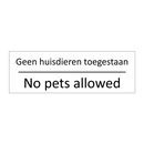 Geen huisdieren toegestaan - No pets allowed & Geen huisdieren toegestaan - No pets allowed