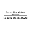 Geen mobiele telefoons toegestaan - No cell phones allowed