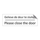 Gelieve de deur te sluiten - Please close the door