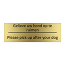 Gelieve uw hond op te ruimen - Please pick up after your dog