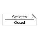 Gesloten - Closed & Gesloten - Closed & Gesloten - Closed