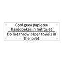 Gooi geen papieren handdoeken in het toilet /…/