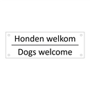 Honden welkom - Dogs welcome & Honden welkom - Dogs welcome & Honden welkom - Dogs welcome
