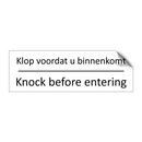 Klop voordat u binnenkomt - Knock before entering