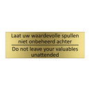 Laat uw waardevolle spullen niet onbeheerd achter /…/