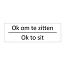 Ok om te zitten - Ok to sit & Ok om te zitten - Ok to sit & Ok om te zitten - Ok to sit