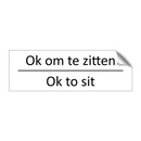 Ok om te zitten - Ok to sit & Ok om te zitten - Ok to sit & Ok om te zitten - Ok to sit