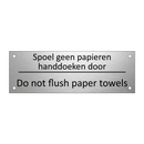 Spoel geen papieren handdoeken door - Do not flush paper towels