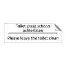 Toilet graag schoon achterlaten - Please leave the toilet clean