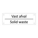 Vast afval - Solid waste & Vast afval - Solid waste & Vast afval - Solid waste