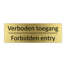 Verboden toegang - Forbidden entry & Verboden toegang - Forbidden entry