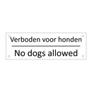 Verboden voor honden - No dogs allowed & Verboden voor honden - No dogs allowed
