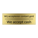 Wij accepteren contant geld - We accept cash & Wij accepteren contant geld - We accept cash