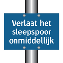 Verlaat het sleepspoor onmiddellijk & Verlaat het sleepspoor onmiddellijk