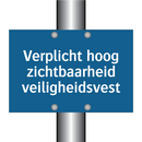 Verplicht hoog zichtbaarheid veiligheidsvest & Verplicht hoog zichtbaarheid veiligheidsvest