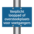Verplicht looppad of oversteekplaats voor voetgangers