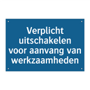 Verplicht uitschakelen voor aanvang van werkzaamheden