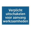 Verplicht uitschakelen voor aanvang werkzaamheden