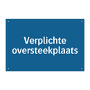 Verplichte oversteekplaats & Verplichte oversteekplaats & Verplichte oversteekplaats